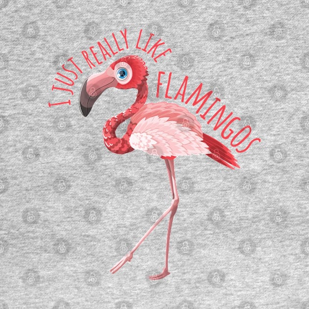 I Just Really like Flamingos - v1.1 by code96